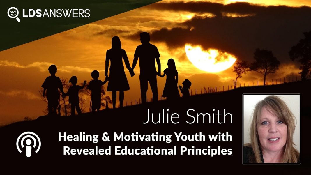 Healing & Motivating Youth with Revealed Educational Principles (Julie Smith)